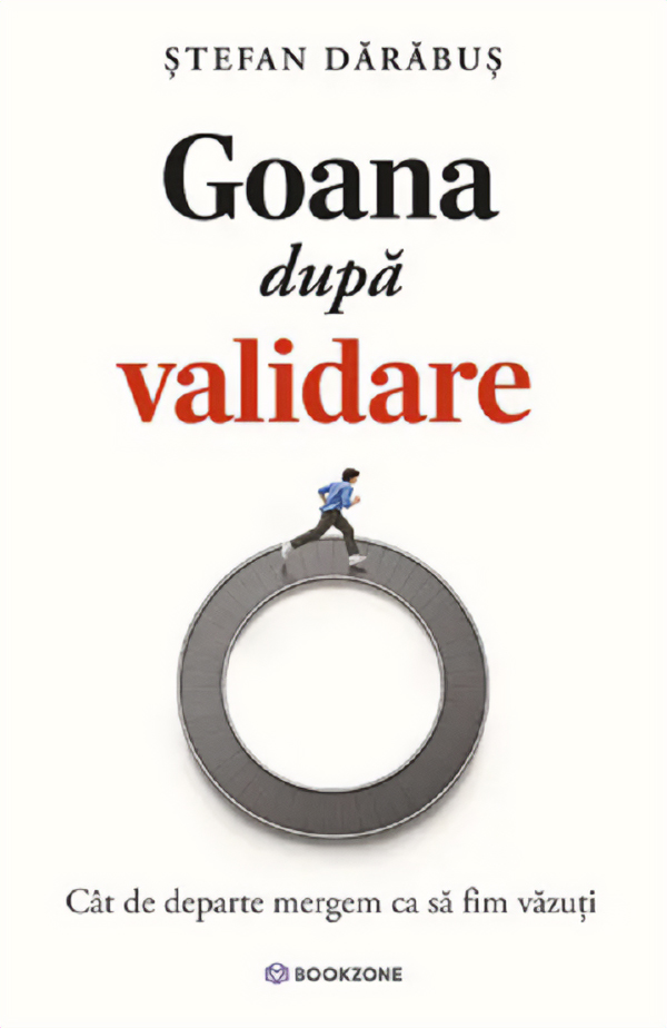 Coperta cărții 'Goana după validare - Ștefan Dărăbuș'