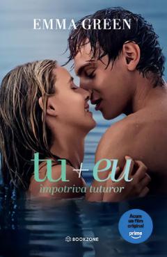 Coperta cărții 'Tu + Eu. Împotriva tuturor - Emma Green'
