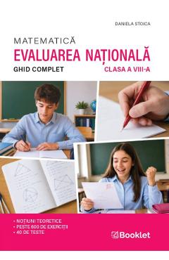 Coperta cărții 'Matematică. Ghid complet pentru Evaluarea Națională - Clasa 8 - Daniela Stoica'