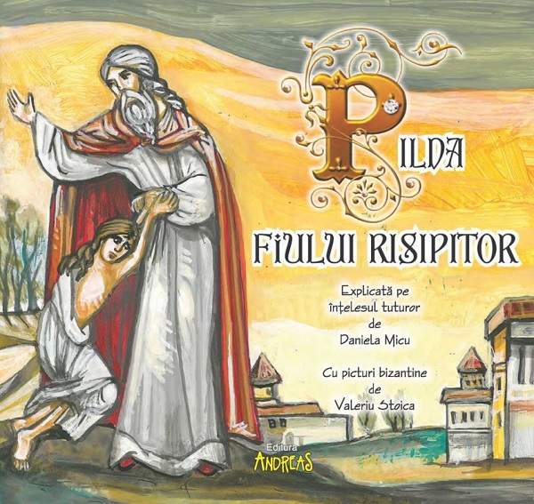Pilda fiului risipitor - Daniela Micu