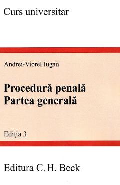 Coperta cărții 'Procedura penală. Partea generală Ed.3 - Andrei Viorel Iugan'