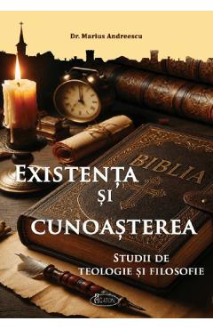 Existenta si cunoasterea - Marius Andreescu
