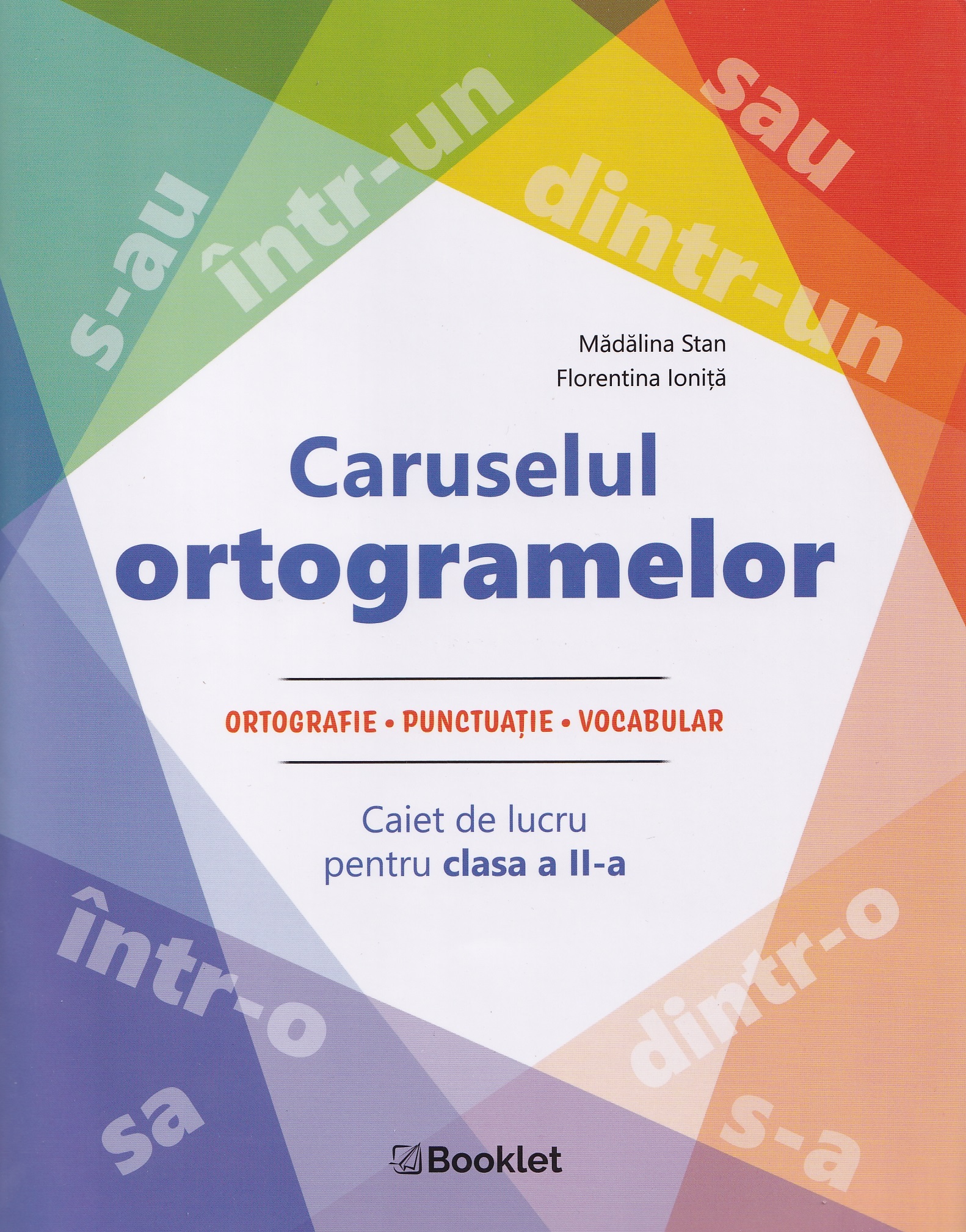 Coperta cărții 'Caruselul ortogramelor - Clasa 2 - Caiet - Mădălina Florea, Florentina Ioniță'