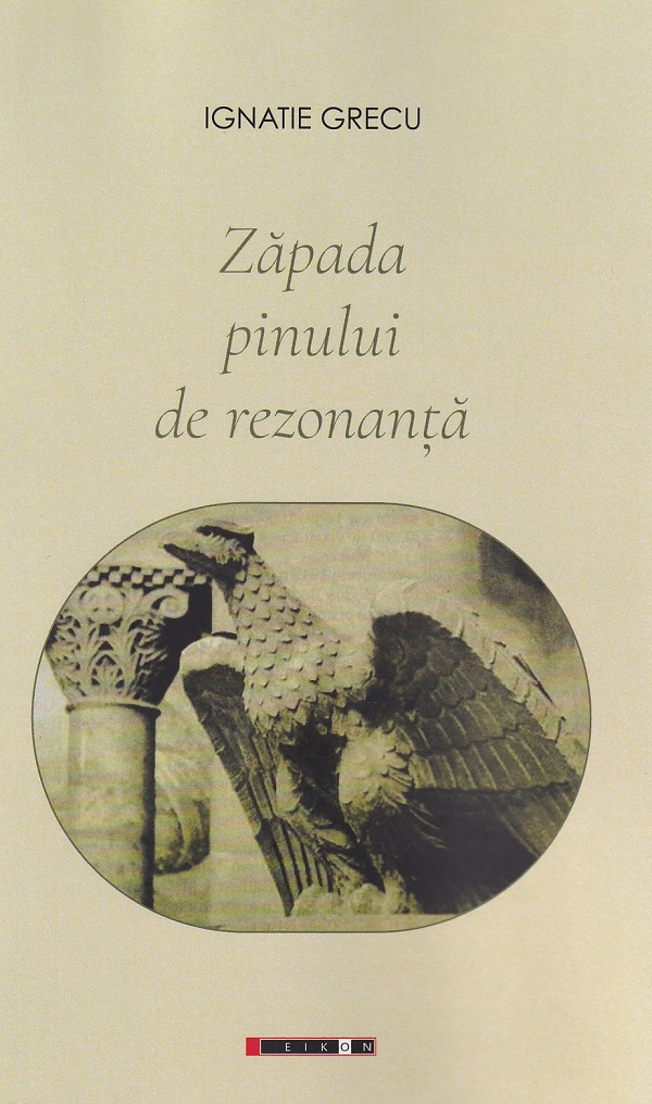 Coperta cărții 'Zăpada pinului de rezonanță - Ignatie Grecu'