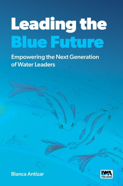 Coperta cărții 'Leading the Blue Future - Blanca Antizar'