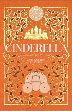 Coperta cărții 'Cinderella: With Jack and the Beanstalk - Jacob Ludwig Carl Grimm'