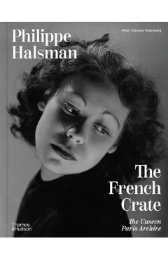 Coperta cărții 'Philippe Halsman: The French Crate: The Unseen Paris Archive - Philippe Halsman'