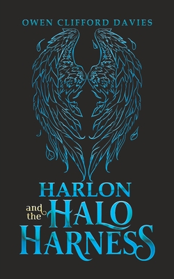 Coperta cărții 'Harlon and the Halo Harness - Owen Clifford Davies'