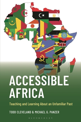 Coperta cărții 'Accessible Africa: Teaching and Learning about an Unfamiliar Past - Todd Cleveland'