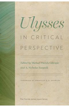 Coperta cărții 'Ulysses in Critical Perspective - Michael Patrick Gillespie'
