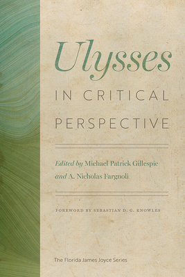 Coperta cărții 'Ulysses in Critical Perspective - Michael Patrick Gillespie'