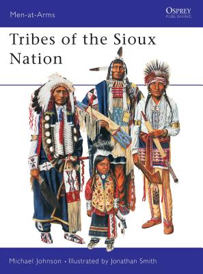 Coperta cărții 'The Tribes of the Sioux Nation - Michael G. Johnson'