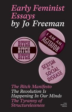 Coperta cărții 'Early Feminist Essays - Jo Freeman'