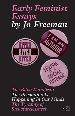 Coperta cărții 'Early Feminist Essays - Jo Freeman'