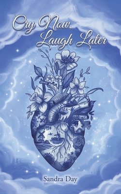 Coperta cărții 'Cry Now, Laugh Later - Sandra Day'