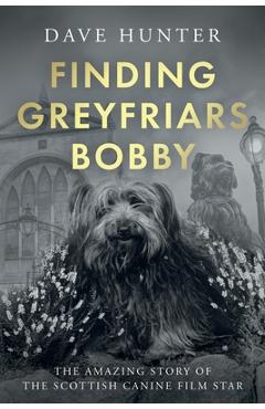 Coperta cărții 'Finding Greyfriars Bobby - Dave Hunter'