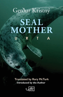 Coperta cărții 'Seal Mother - Gerður Kristný'