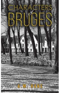Coperta cărții 'Characters of Bruges - A. M. Rane'
