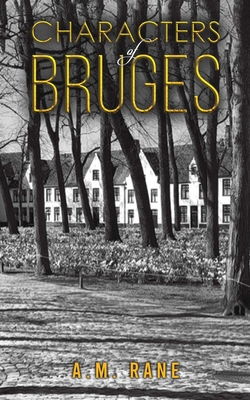Coperta cărții 'Characters of Bruges - A. M. Rane'