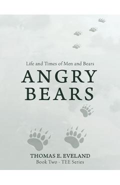 Coperta cărții 'Angry Bears - Thomas E. Eveland'