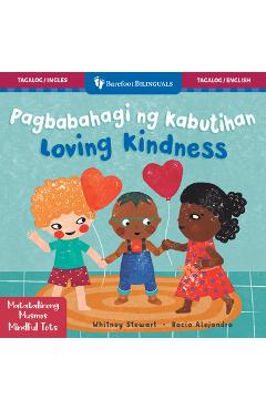 Coperta cărții 'Mindful Tots: Loving Kindness (Bilingual Tagalog & English) - Whitney Stewart'