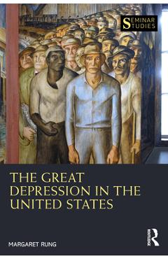 Coperta cărții 'The Great Depression in the United States - Margaret C. Rung'