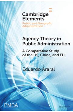 Coperta cărții 'Agency Theory in Public Administration - Eduardo Araral'