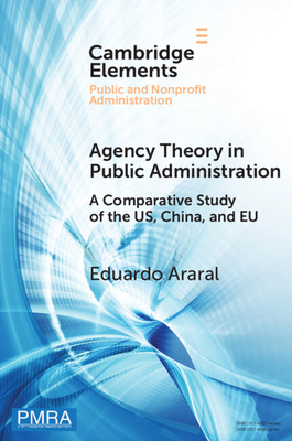 Coperta cărții 'Agency Theory in Public Administration - Eduardo Araral'