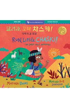 Coperta cărții 'Run, Little Chaski! (Bilingual Korean & English) - Mariana Llanos'