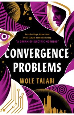 Coperta cărții 'Convergence Problems - Wole Talabi'