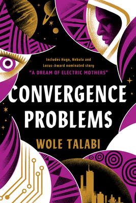 Coperta cărții 'Convergence Problems - Wole Talabi'