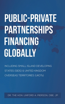 Coperta cărții 'Public-Private Partnerships Financing Globally - Obe Jp Pierson'