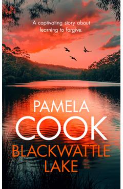 Coperta cărții 'Blackwattle Lake: A Women's Family Fiction Saga Set Against the Australian Countryside - Pamela Cook'