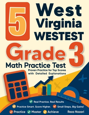 Coperta cărții '5 West Virginia WVGSA Grade 3 Math Practice Tests: Proven Practice for Top Scores with Detailed Explanations - Reza'