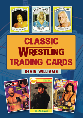 Coperta cărții 'Classic Wrestling Trading Cards - Kevin Williams'