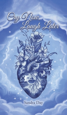 Coperta cărții 'Cry Now, Laugh Later - Sandra Day'