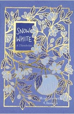 Coperta cărții 'Snow White: With Thumbelina - Jacob Ludwig Carl Grimm'