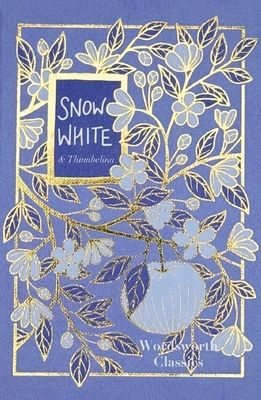 Coperta cărții 'Snow White: With Thumbelina - Jacob Ludwig Carl Grimm'