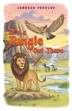 It's a Jungle Out There - Jameson Perrine