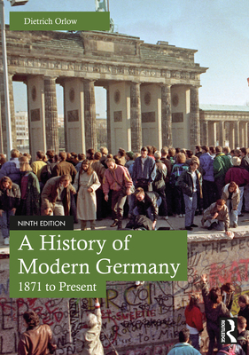 Coperta cărții 'A History of Modern Germany: 1871 to Present - Dietrich Orlow'
