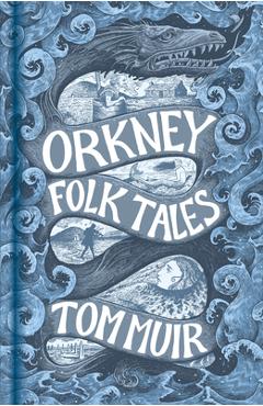 Orkney Folk Tales - Tom Muir