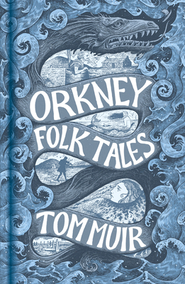 Coperta cărții 'Orkney Folk Tales - Tom Muir'