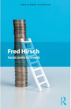 Coperta cărții 'Social Limits to Growth - Fred Hirsch'