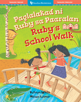 Coperta cărții 'Ruby's School Walk (Bilingual Tagalog & English) - Kathryn White'