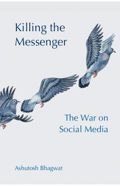 Coperta cărții 'Killing the Messenger - Ashutosh Bhagwat'