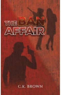 Coperta cărții 'The Ban Affair - C. K. Brown'