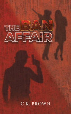 Coperta cărții 'The Ban Affair - C. K. Brown'