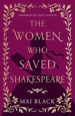 Coperta cărții 'The Women Who Saved Shakespeare - Mai Black'