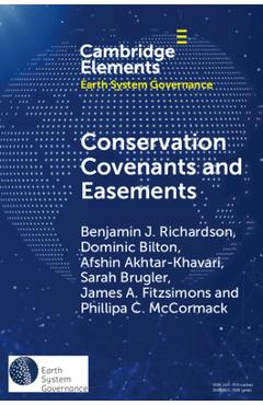 Coperta cărții 'Conservation Covenants and Easements: A Local Instrument Supporting Global Biodiversity Goals - Benjamin J. Richardson'