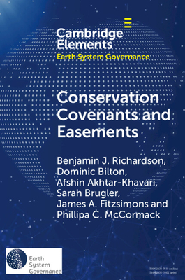 Coperta cărții 'Conservation Covenants and Easements: A Local Instrument Supporting Global Biodiversity Goals - Benjamin J. Richardson'